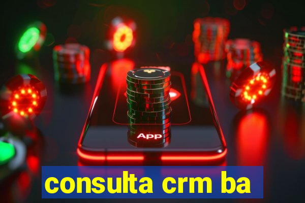 consulta crm ba